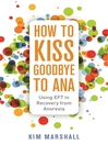 Imagen de portada para How to Kiss Goodbye to Ana